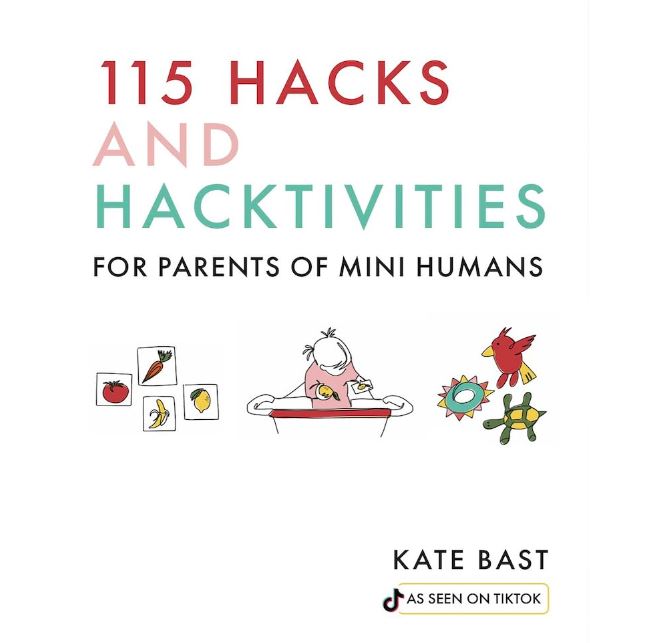 Book 115 Hacks And Hacktivities For Parents Of Mini Humans